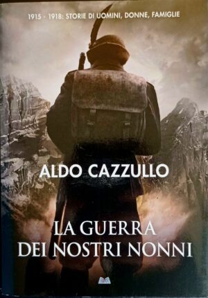 La guerra dei nostri nonni