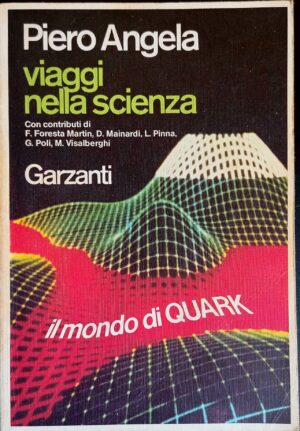 Viaggi nella scienza. Il mondo di Quark