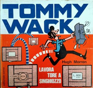 Tommy Wack, lavoratore a singhiozzo