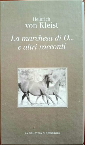 La marchesa di O… e altri racconti