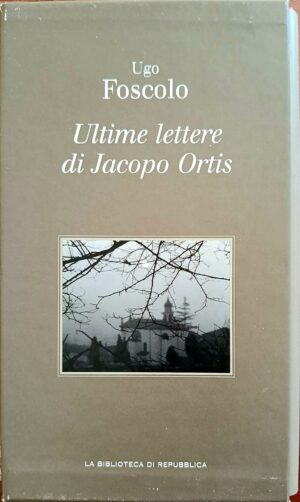 Ultime lettere di Jacopo Ortis