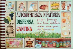 Autosufficienza in fattoria, dispensa, cantina