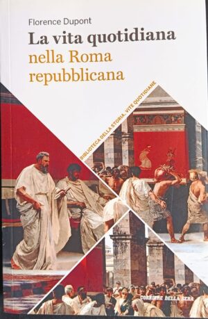 La vita quotidiana nella Roma repubblicana