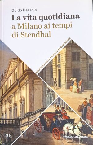 La vita quotidiana a Milano ai tempi di Stendhal