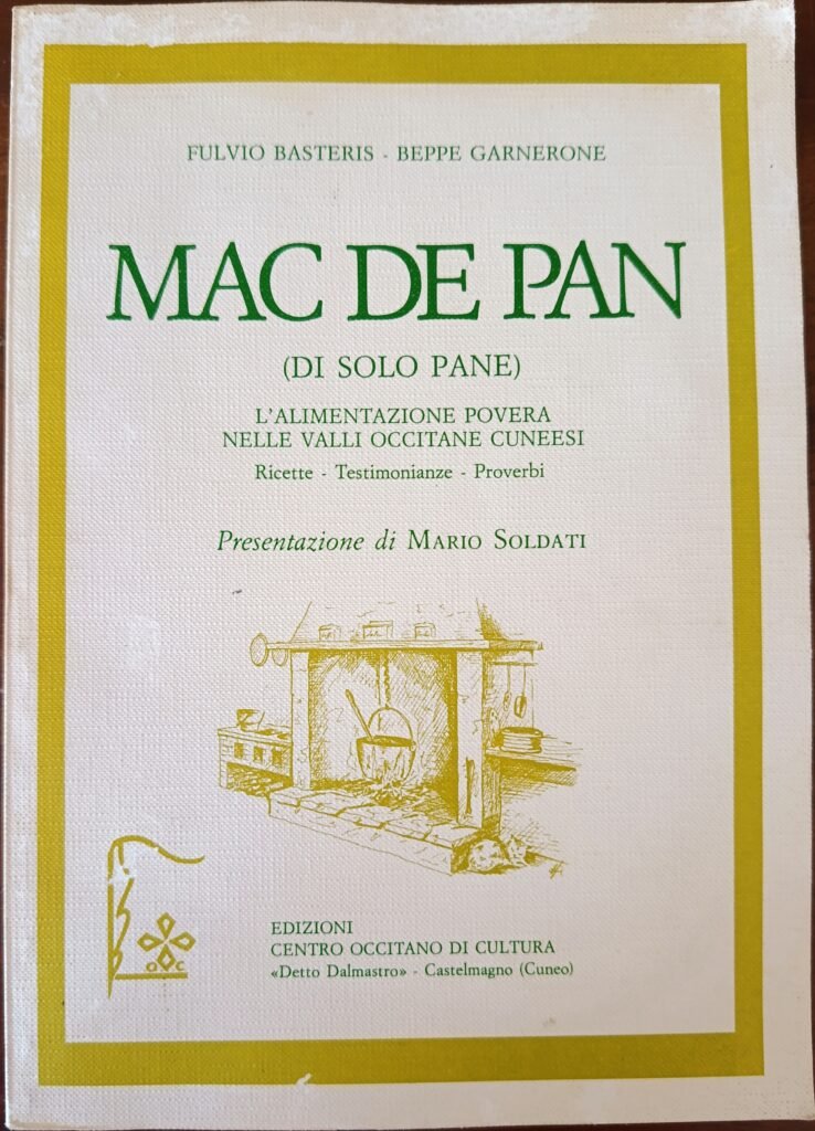 Mac de pan (di solo pane) L’alimentazione povera nelle valli occitane cuneesi