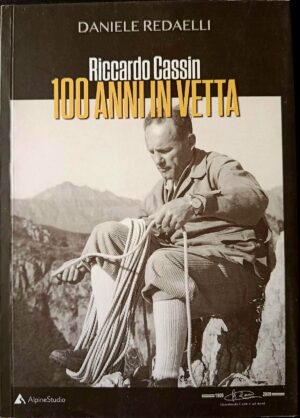 Riccardo Cassin 100 anni in vetta
