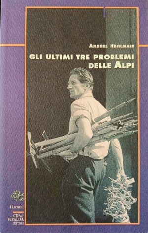 Gli ultimi tre problemi delle Alpi