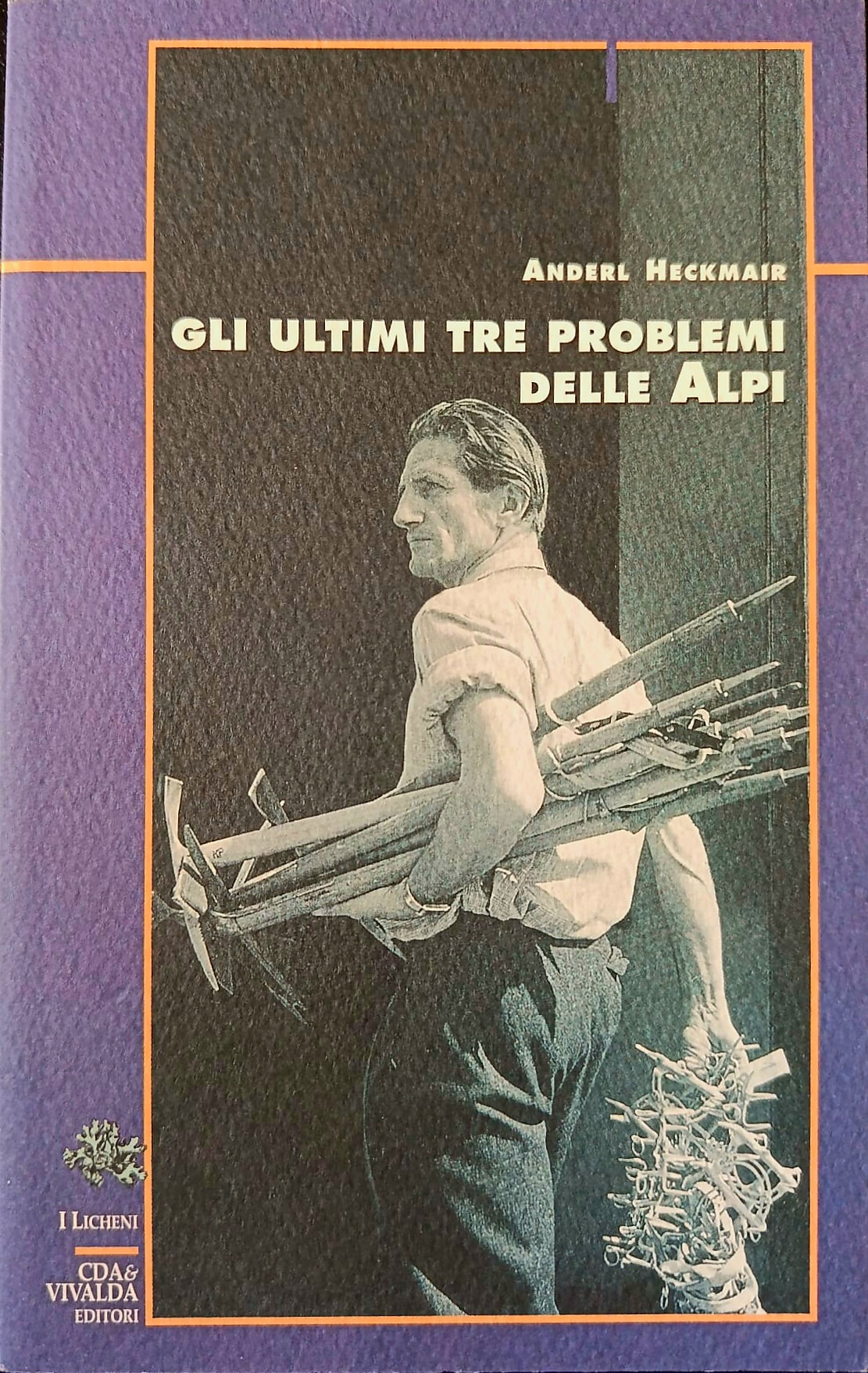 Gli ultimi tre problemi delle Alpi Gli ultimi tre problemi delle Alpi