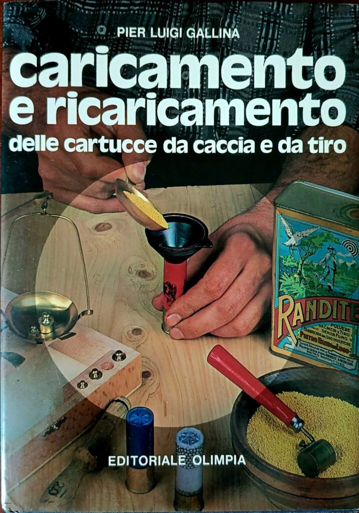 Caricamento e ricaricamento delle cartucce da caccia e da tiro