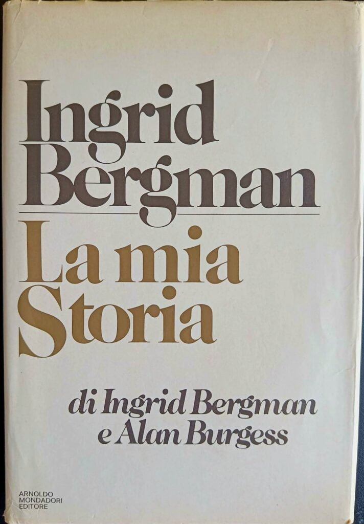 Ingrid Bergman. La mia storia