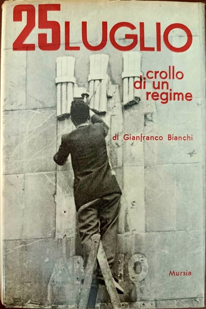 25 luglio. Crollo di un regime