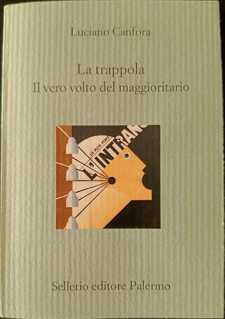 La trappola. Il vero volto del maggioritario