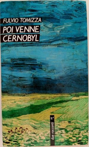 Poi venne Cernobyl