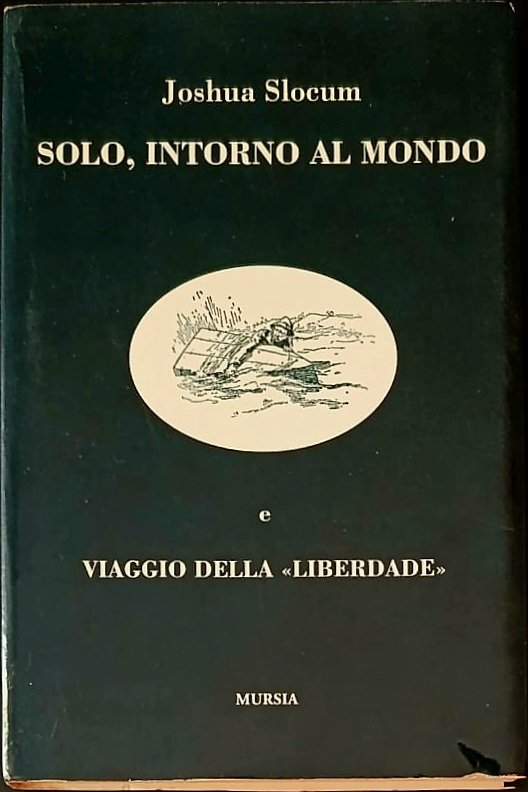 Solo, intorno al mondo e viaggio della “Liberdade”