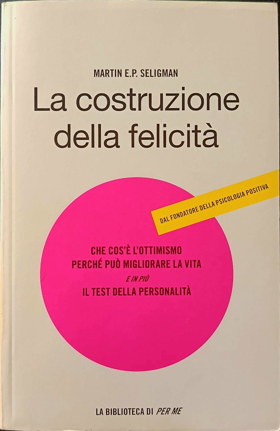 La costruzione della felicità La costruzione della felicità
