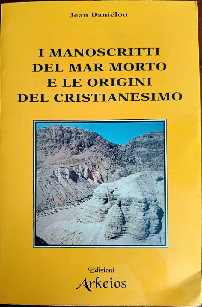 I manoscritti del Mar Morto e le origini del cristianesimo