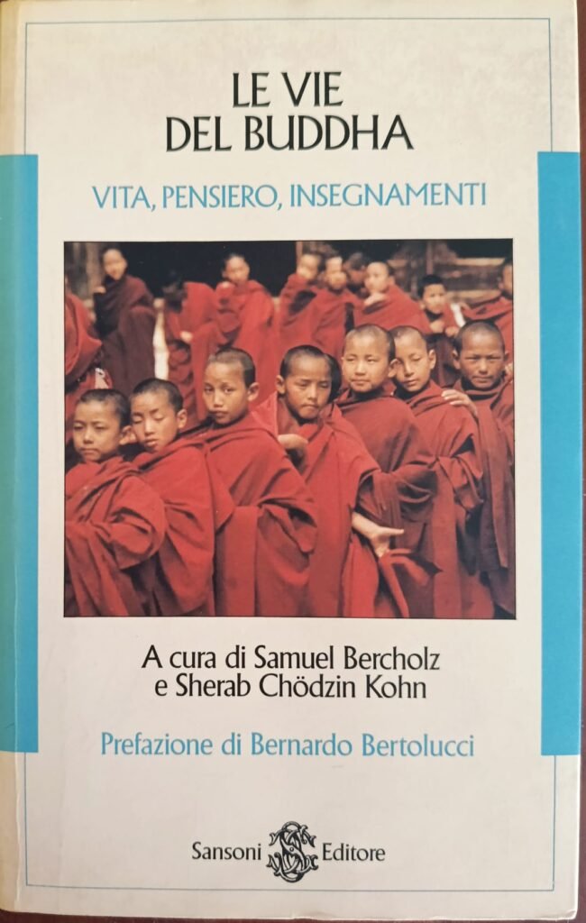 Le vie del Buddha. Vita, pensiero, insegnamenti