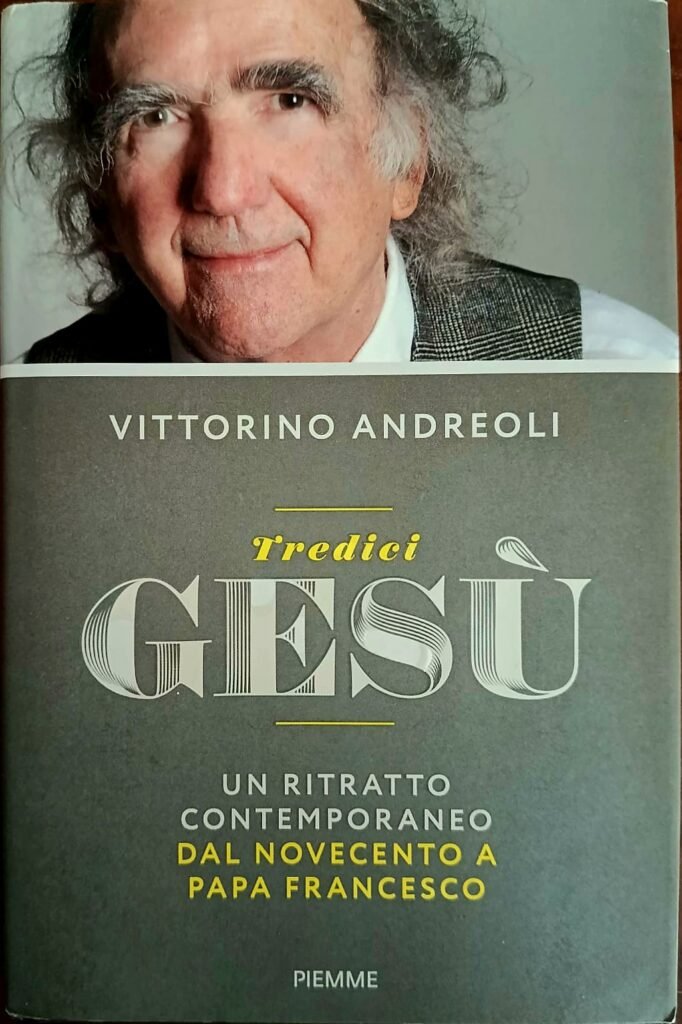 Tredici Gesù. Un ritratto contemporaneo dal Novecento a Papa Francesco