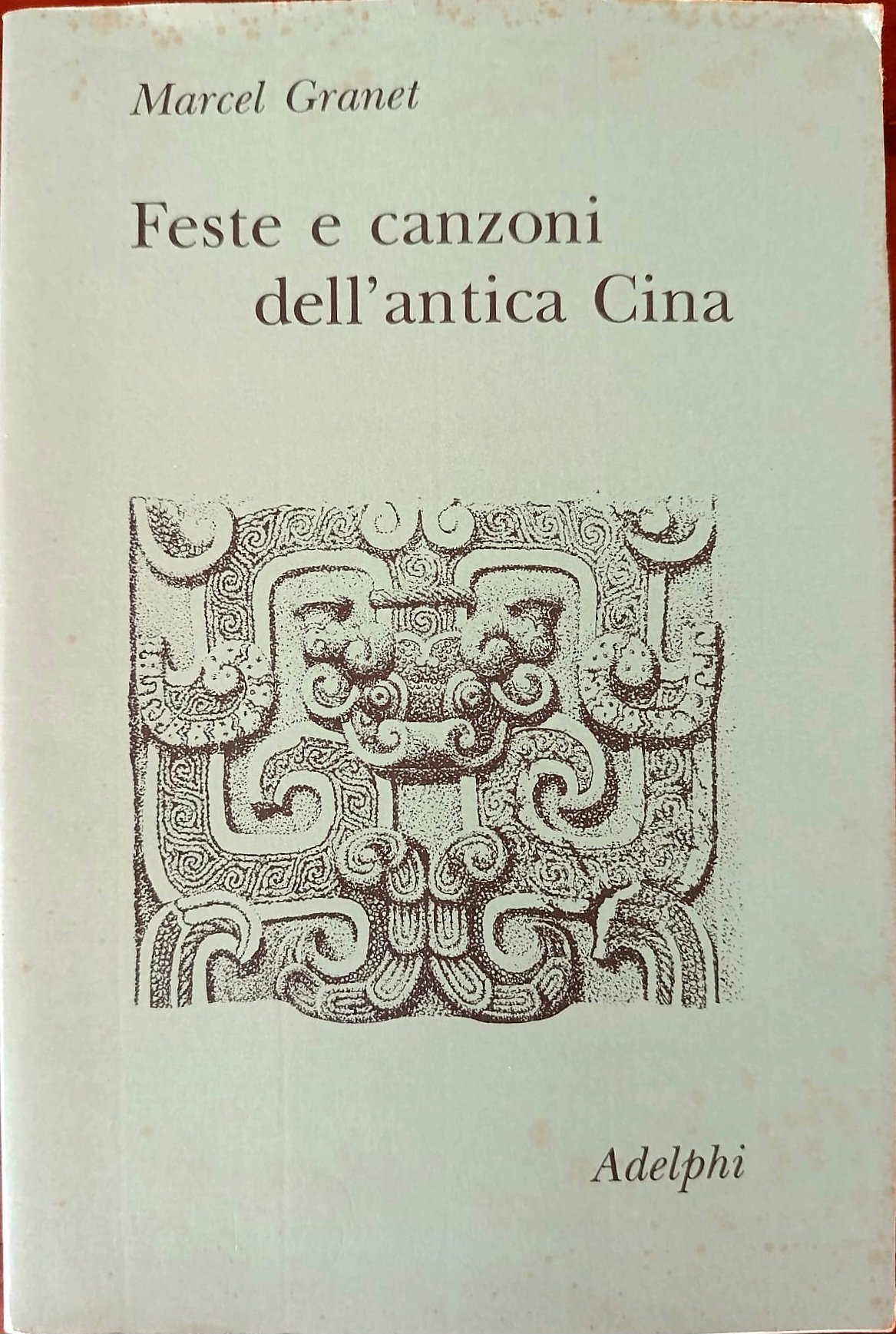 Feste e canzoni dell’antica Cina Feste e canzoni dell’antica Cina