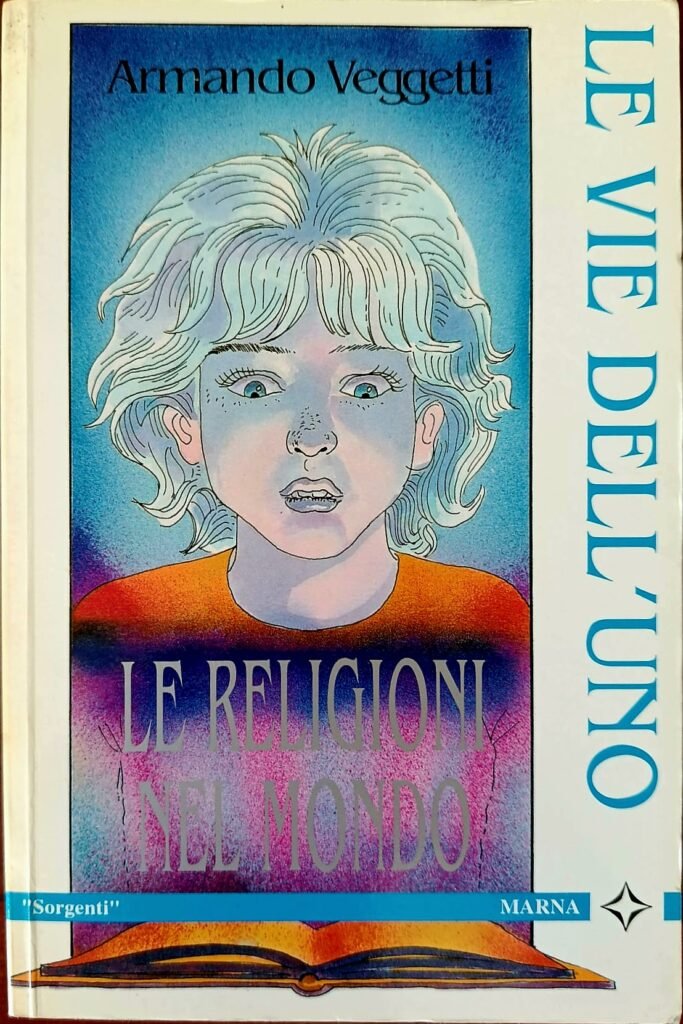 Le vie dell’Uno. Le religioni nel mondo