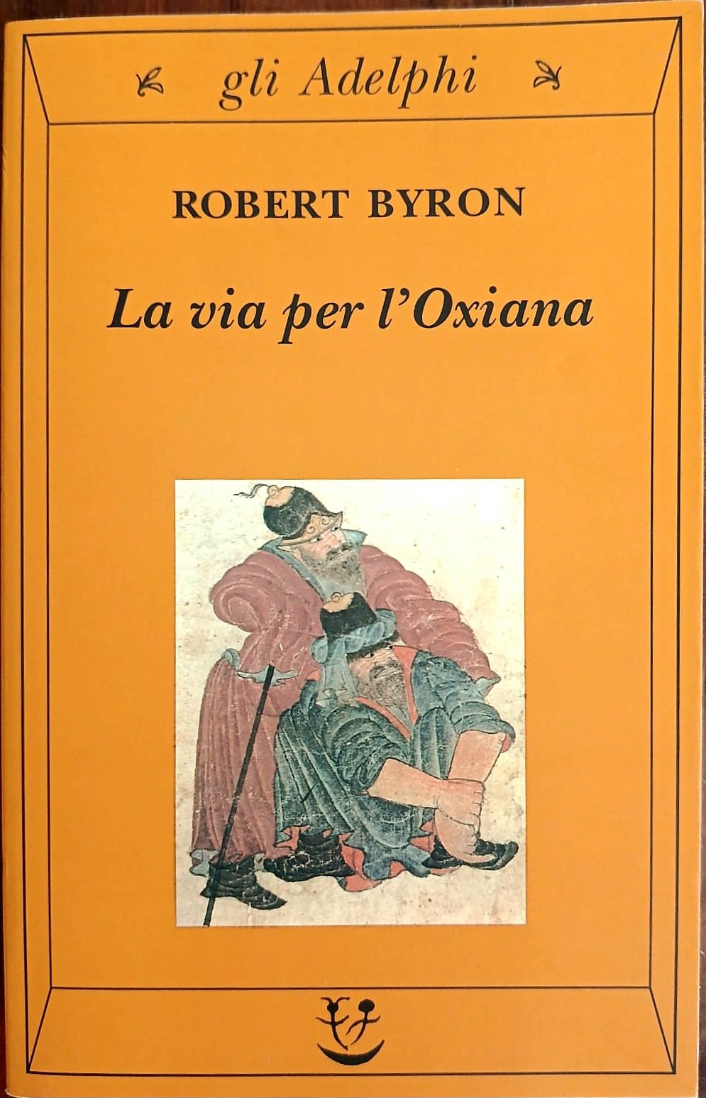 La via per l’Oxiana La via per l’Oxiana