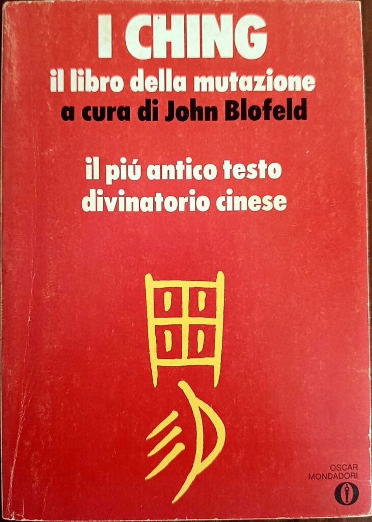 I Ching. Il Libro della Mutazione