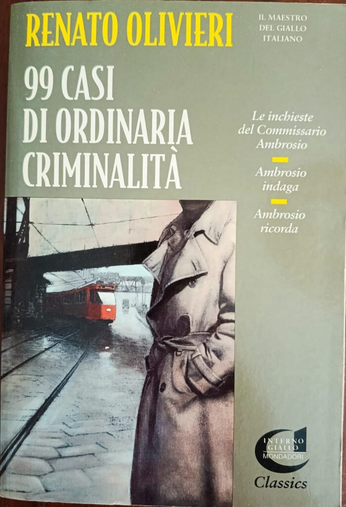 99 casi di ordinaria criminalità