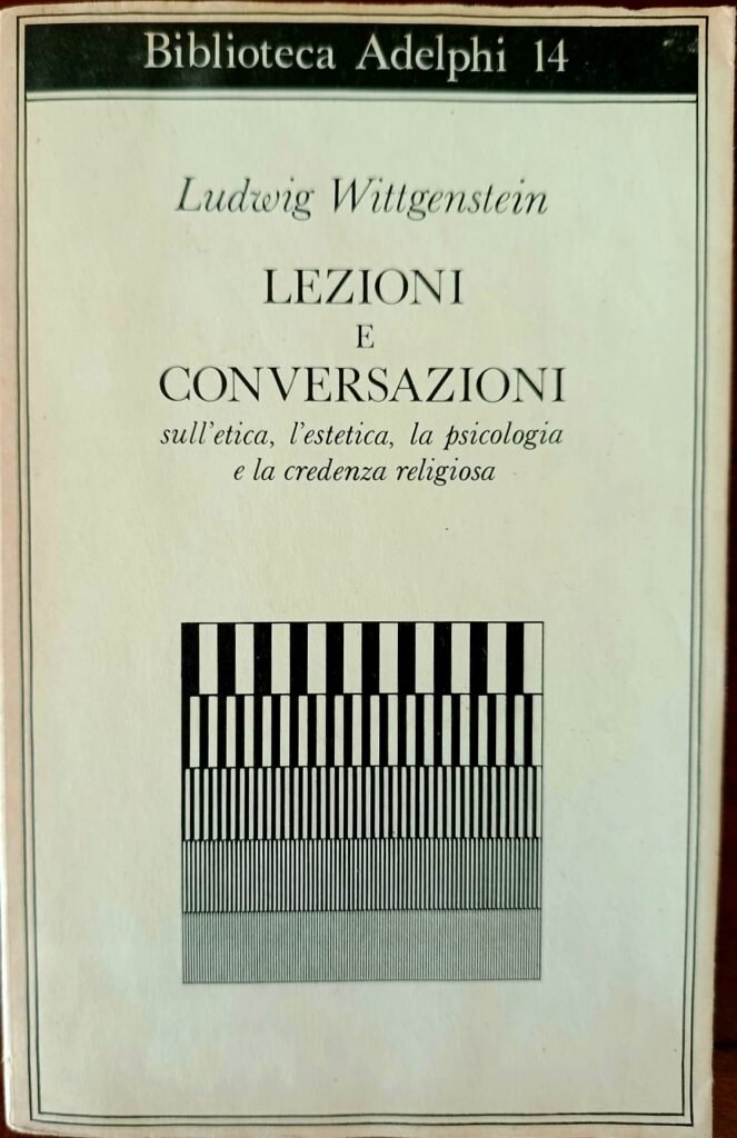 Lezioni e conversazioni sull’etica, la psicologia e la credenza religiosa