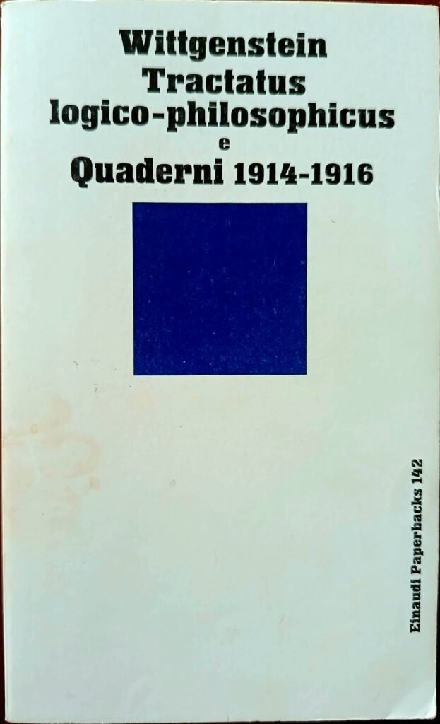 Tractatus logico-philosophicus e Quaderni 1914 – 1916