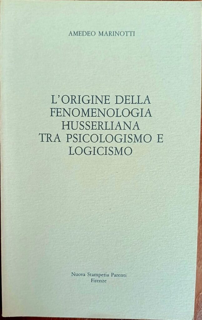 L’origine della fenomenologia husserliana tra psicologismo e logicismo